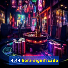 4:44 hora significado